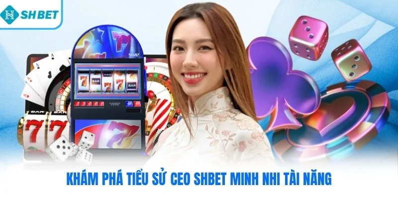 Khám phá tiểu sử Tác Giả Minh Nhi tài năng